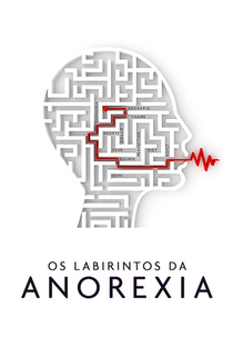 Os labirintos da anorexia - Poster / Capa / Cartaz - Oficial 1