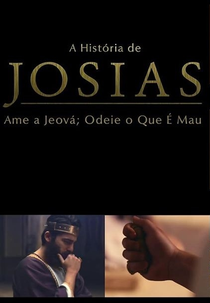 A História de Josias: Ame a Jeová; odeie o que é mau (A História de Josias: Ame a Jeová; odeie o que é mau)