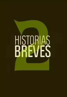 Historias Breves 2 (Historias Breves 2)