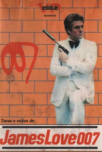 Taras e Vícios de James Love 007 - Poster / Capa / Cartaz - Oficial 1