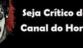Canal do Horror: Seja autor de críticas no Canal do Horror
