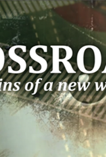 Crossroads: Dores de Parto de Uma Nova Visão Mundial - Poster / Capa / Cartaz - Oficial 1