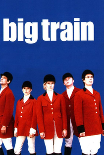Big Train  - Poster / Capa / Cartaz - Oficial 2