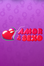 Amor & Sexo (3ª Temporada) (Amor & Sexo (3ª Temporada))