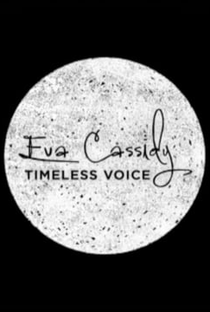 Eva Cassidy: Timeless Voice - Poster / Capa / Cartaz - Oficial 2