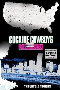 Cocaine Cowboys: Reloaded - Poster / Capa / Cartaz - Oficial 1