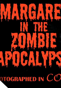 Margaret in the Zombie Apocalypse (Margaret in the Zombie Apocalypse)