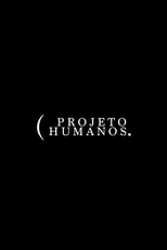 Projeto Humanos (Áudio) (Projeto Humanos (Áudio))