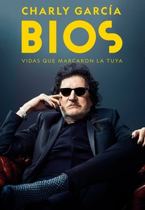 Bios. Vidas que Marcaram a Sua: Charly García (Bios. Vidas que Marcaram a Sua: Charly García)