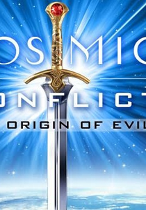 O Conflito Cósmico - A origem do mal (Cosmic Conflict - The Origin of Evil)