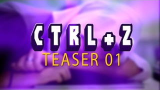Trailer: Ctrl+Z - Teaser 1