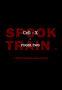 Spook Train: Room Two - Cell-X (Spook Train: Room Two - Cell-X)