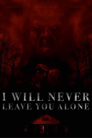 Poster 1 de Filme I Will Never Leave You Alone (2023)