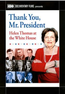 Obrigada, Sr. Presidente: Helen Thomas Direto da Casa Branca (Thank You, Mr. President: Helen Thomas at the White House)