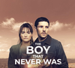 The Boy That Never Was