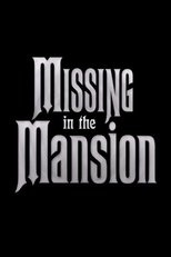 Missing in the Mansion (Missing in the Mansion)