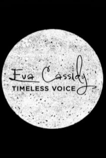 Eva Cassidy: Timeless Voice - Poster / Capa / Cartaz - Oficial 1