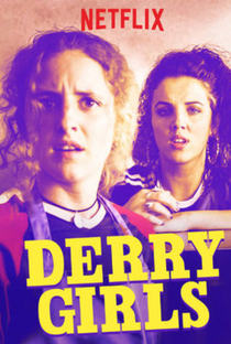Derry Girls (2ª Temporada) - Poster / Capa / Cartaz - Oficial 2