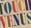 A Touch of Venus (1ª Temporada)