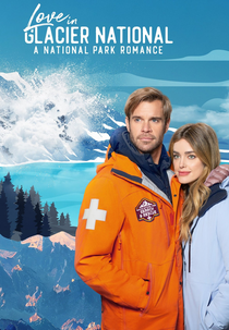Love in Glacier National: A National Park Romance (Glacier National Park Romance)