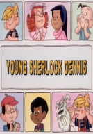Young Sherlock Dennis by Dennis the Menace (Young Sherlock Dennis by Dennis the Menace)