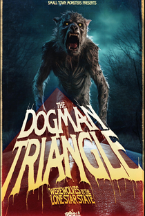The Dogman Triangle: Werewolves in the Lone Star State - Poster / Capa / Cartaz - Oficial 1