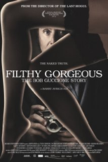 Filthy Gorgeous: The Bob Guccione Story (Filthy Gorgeous: The Bob Guccione Story)
