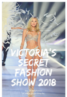 Victoria's Secret Fashion Show 2018 (Victoria's Secret Fashion Show 2018)