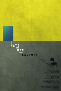 I Hate the Man in My Basement - Poster / Capa / Cartaz - Oficial 1