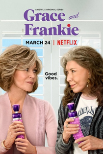 Grace and Frankie (3ª Temporada) - Poster / Capa / Cartaz - Oficial 1