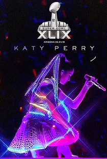 Super Bowl XLIX Halftime Show: Katy Perry - Poster / Capa / Cartaz - Oficial 1