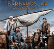 Barbaroslar: Akdeniz'in Kilici