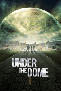 Under the Dome: Prisão Invisível (2ª Temporada) - Poster / Capa / Cartaz - Oficial 1