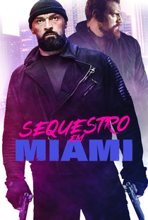Sequestro em Miami - Poster / Capa / Cartaz - Oficial 1
