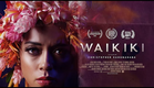 WAIKIKI The Film Official Trailer