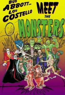 Bud Abbott and Lou Costello Meet the Monsters! (Bud Abbott and Lou Costello Meet the Monsters!)