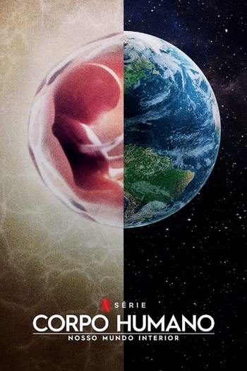 Poster de Série Corpo Humano: Nosso Mundo Interior (2021)