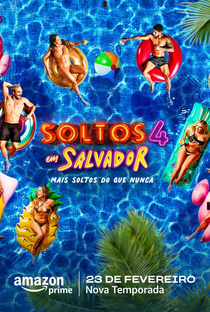 Soltos em Salvador (4ª Temporada) - Poster / Capa / Cartaz - Oficial 2