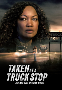 Taken At A Truck Stop: A Black Girl Missing Movie (Taken At A Truck Stop: A Black Girl Missing Movie)