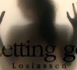 Loslassen