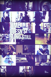 Time Doesn't Stand Still - Poster / Capa / Cartaz - Oficial 1