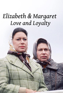 Elizabeth II e Margaret: Amor e Lealdade - Poster / Capa / Cartaz - Oficial 2