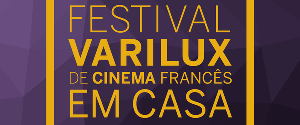Festival Varilux Em Casa oferece 50 filmes franceses de graça em streaming