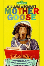 William Wegman’s Mother Goose (Sesame Street: William Wegman's Mother Goose)
