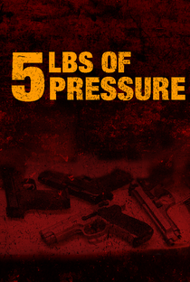 5lbs of Pressure - Poster / Capa / Cartaz - Oficial 1