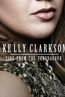 Kelly Clarkson - Live From the Troubadour - Poster / Capa / Cartaz - Oficial 1