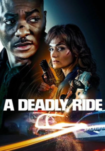 A Deadly Ride (A Deadly Ride)
