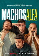 Machos Alfa (1ª Temporada) (Machos Alfa (Temporada 1))