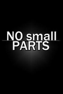 No Small Parts - Poster / Capa / Cartaz - Oficial 1