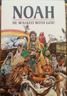 Noé: Um Homem que Andou com Deus (Noah: He Walked With God)